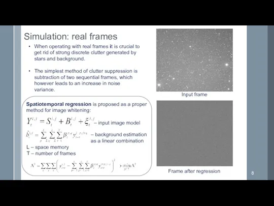 Simulation: real frames When operating with real frames it is crucial to