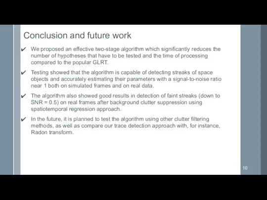 Conclusion and future work We proposed an effective two-stage algorithm which significantly