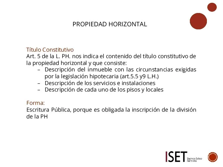 PROPIEDAD HORIZONTAL Título Constitutivo Art. 5 de la L. PH. nos indica