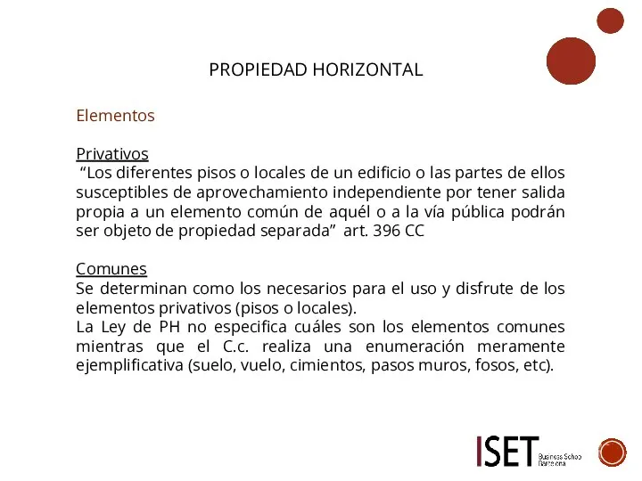 PROPIEDAD HORIZONTAL Elementos Privativos “Los diferentes pisos o locales de un edificio