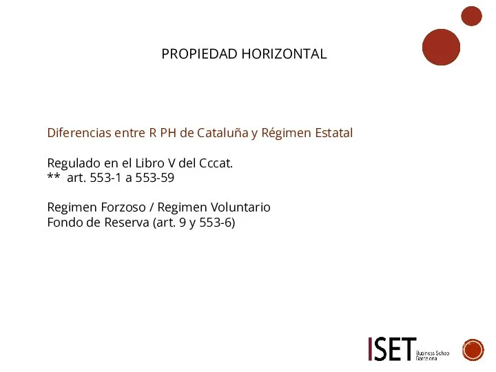 PROPIEDAD HORIZONTAL Diferencias entre R PH de Cataluña y Régimen Estatal Regulado