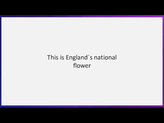 This is England`s national flower