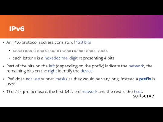 IPv6 An IPv6 protocol address consists of 128 bits xxxx:xxxx:xxxx:xxxx:xxxx:xxxx:xxxx:xxxx each letter