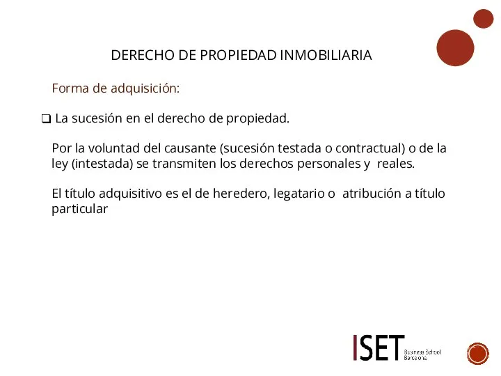 DERECHO DE PROPIEDAD INMOBILIARIA Forma de adquisición: La sucesión en el derecho