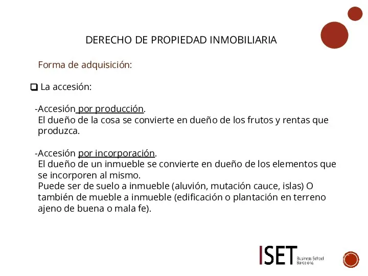 DERECHO DE PROPIEDAD INMOBILIARIA Forma de adquisición: La accesión: Accesión por producción.