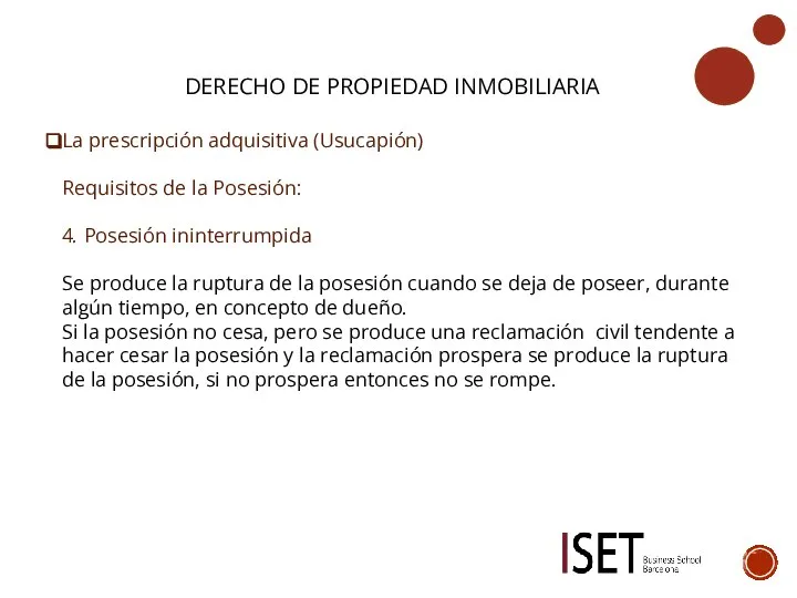 DERECHO DE PROPIEDAD INMOBILIARIA La prescripción adquisitiva (Usucapión) Requisitos de la Posesión: