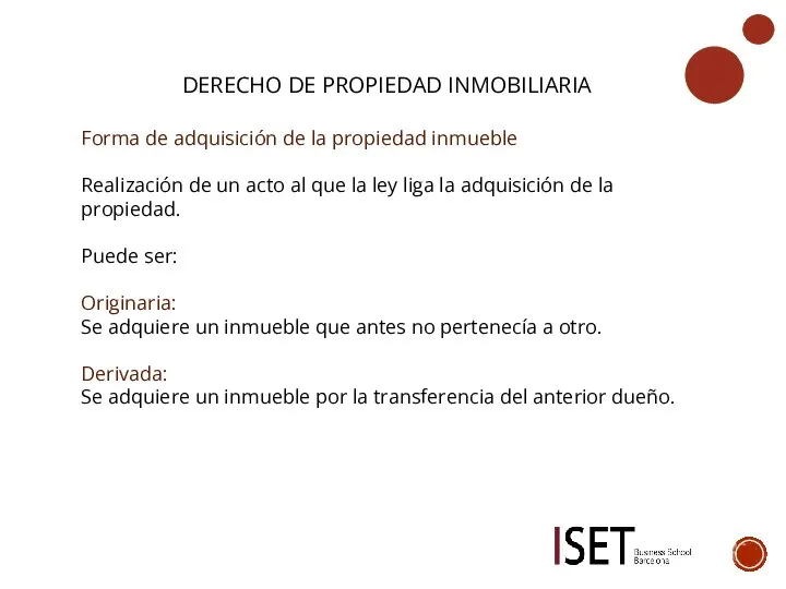 DERECHO DE PROPIEDAD INMOBILIARIA Forma de adquisición de la propiedad inmueble Realización