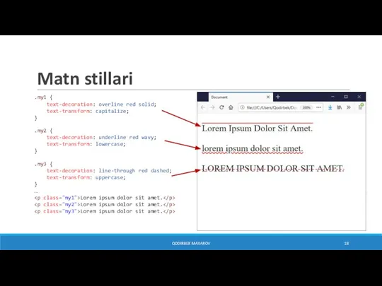 Matn stillari .my1 { text-decoration: overline red solid; text-transform: capitalize; } .my2