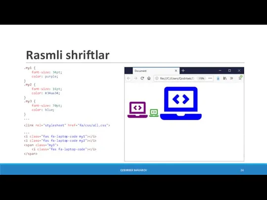 Rasmli shriftlar .my1 { font-size: 34pt; color: purple; } .my2 { font-size: