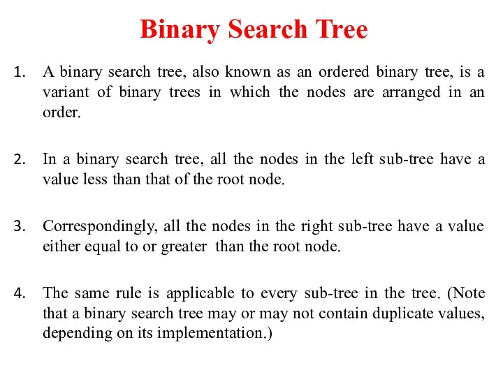 Binary Search Tree A binary search tree, also known as an ordered