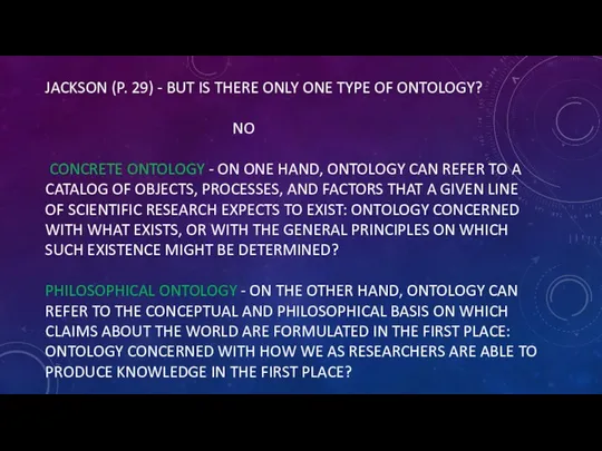 JACKSON (P. 29) - BUT IS THERE ONLY ONE TYPE OF ONTOLOGY?