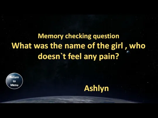 Memory checking question What was the name of the girl , who