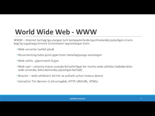 World Wide Web - WWW QODIRBEK MAXAROV WWW – Internet tarmog'iga ulangan