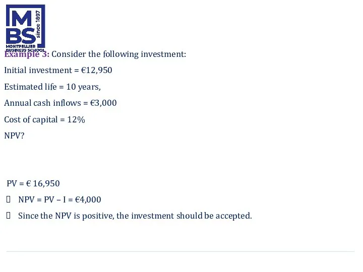 Example 3: Consider the following investment: Initial investment = €12,950 Estimated life