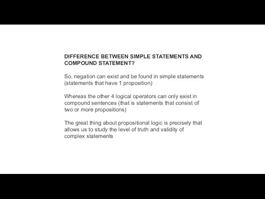 DIFFERENCE BETWEEN SIMPLE STATEMENTS AND COMPOUND STATEMENT? So, negation can exist and