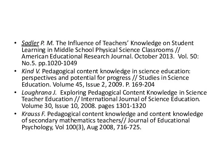 Sadler P. M. The Influence of Teachers’ Knowledge on Student Learning in