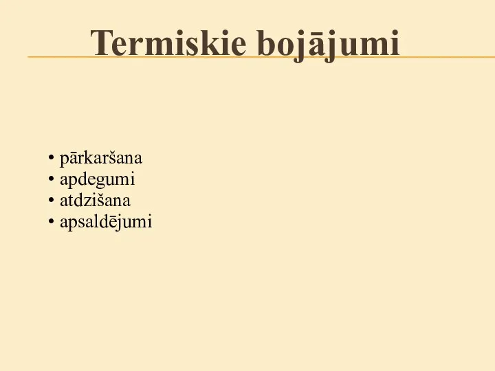 Termiskie bojājumi pārkaršana apdegumi atdzišana apsaldējumi