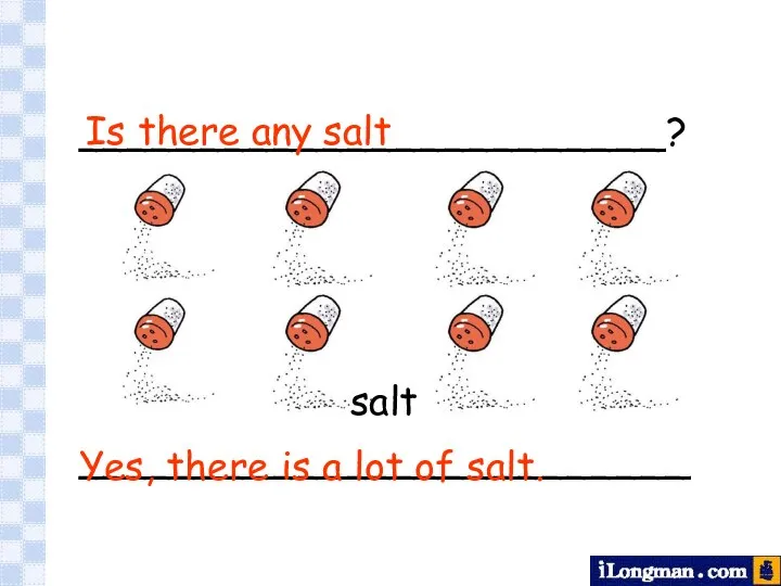 Is there any salt Yes, there is a lot of salt.