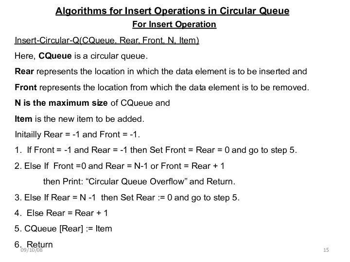 09/10/08 Algorithms for Insert Operations in Circular Queue For Insert Operation Insert-Circular-Q(CQueue,