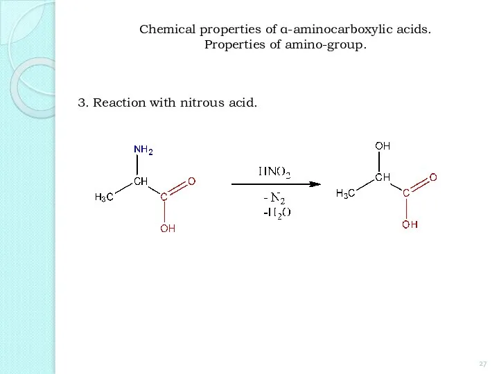 3. Reaction with nitrous acid. Chemical properties of α-aminocarboxylic acids. Properties of amino-group.