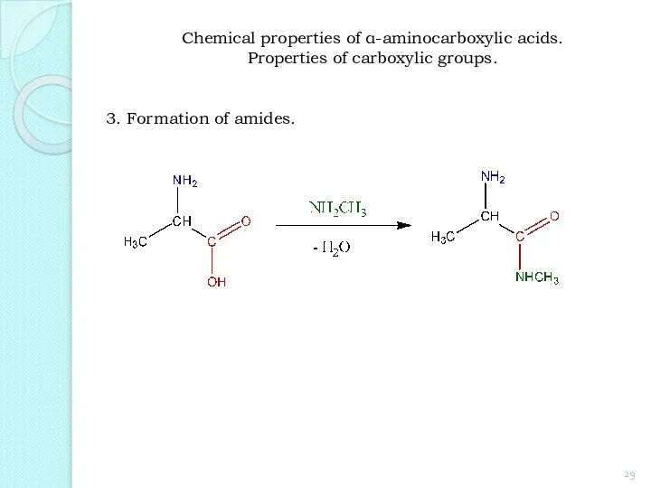 3. Formation of amides. Chemical properties of α-aminocarboxylic acids. Properties of carboxylic groups.