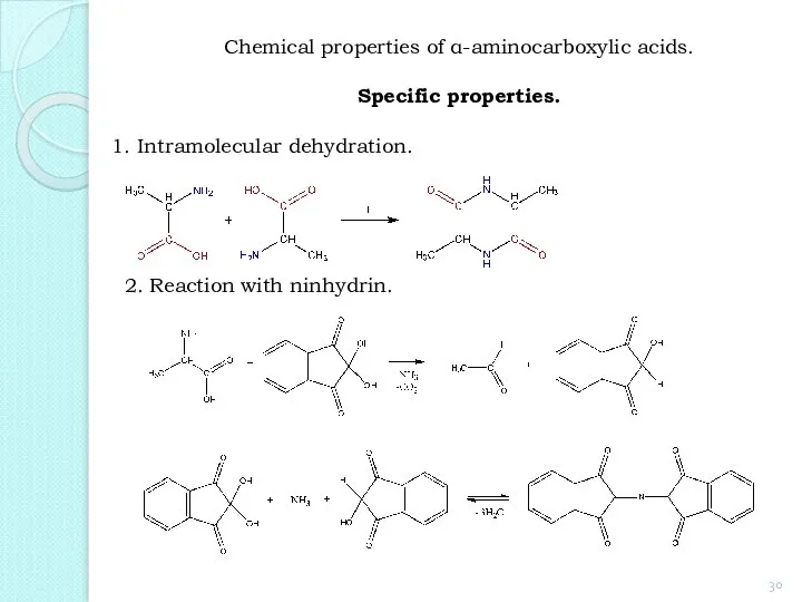 1. Intramolecular dehydration. 2. Reaction with ninhydrin. Chemical properties of α-aminocarboxylic acids. Specific properties.