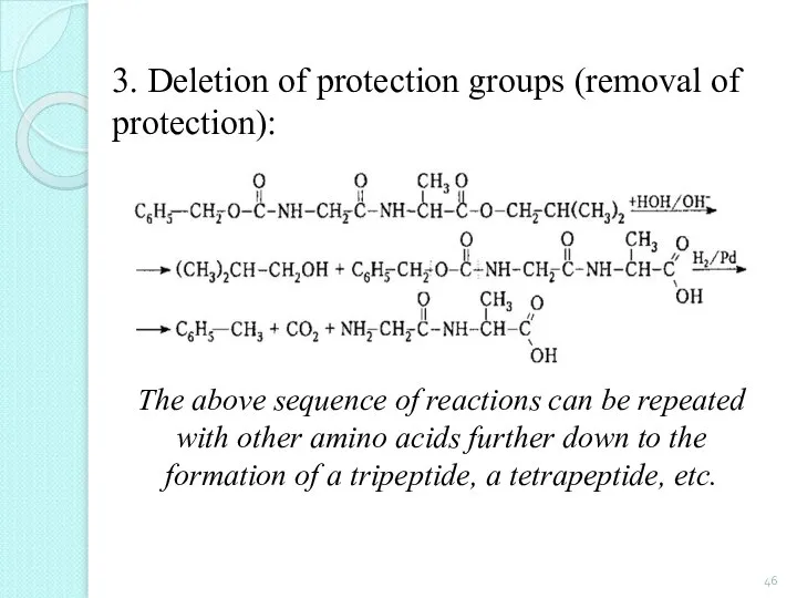 3. Deletion of protection groups (removal of protection): The above sequence of