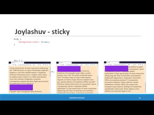 Joylashuv - sticky body { background-color: bisque; } div.f { position: sticky;