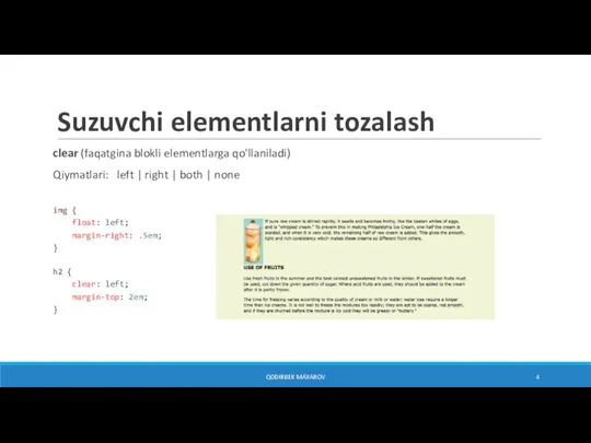 Suzuvchi elementlarni tozalash clear (faqatgina blokli elementlarga qo'llaniladi) Qiymatlari: left | right