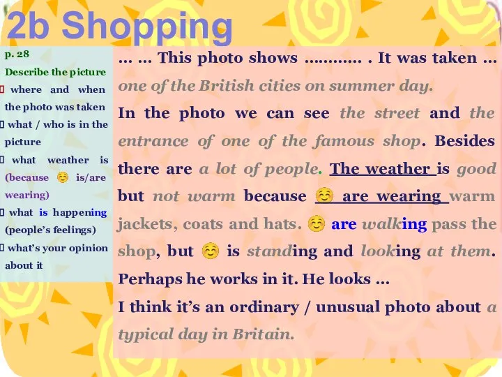 2b Shopping p. 28 Describe the picture where and when the photo