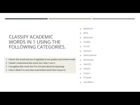 CLASSIFY ACADEMIC WORDS IN 1 USING THE FOLLOWING CATEGORIES. Medicine Role Advocate