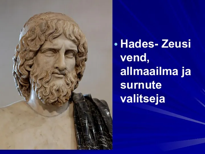 Hades- Zeusi vend, allmaailma ja surnute valitseja