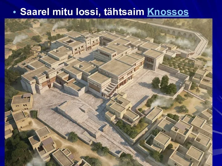 Saarel mitu lossi, tähtsaim Knossos