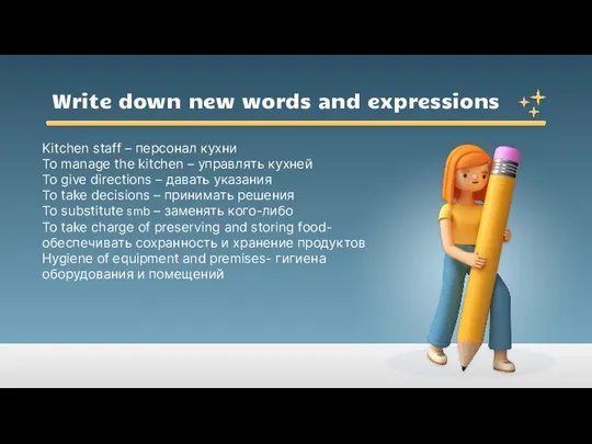 Write down new words and expressions Kitchen staff – персонал кухни To