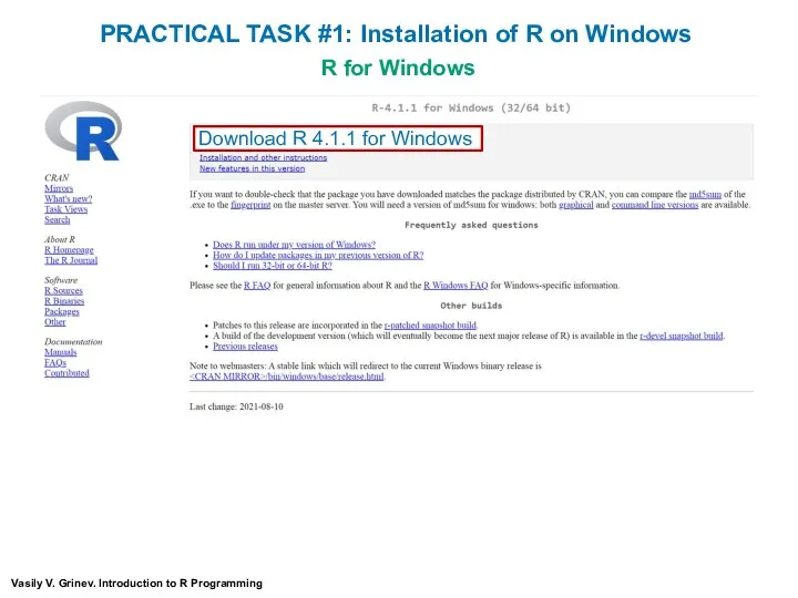 R for Windows Vasily V. Grinev. Introduction to R Programming Download R