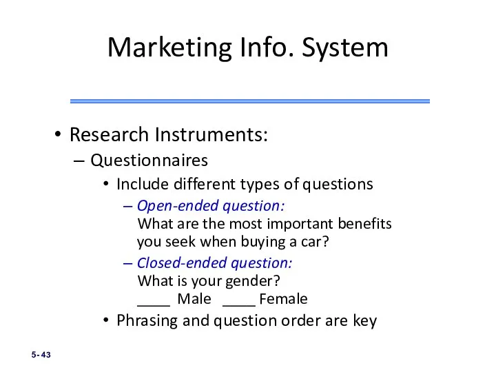 5- Marketing Info. System Research Instruments: Questionnaires Include different types of questions