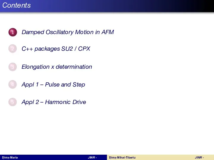 Contents Damped Oscillatory Motion in AFM C++ packages SU2 / CPX Elongation