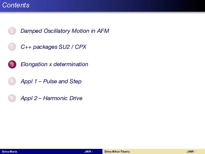 Contents Damped Oscillatory Motion in AFM Elongation x determination Appl 1 –