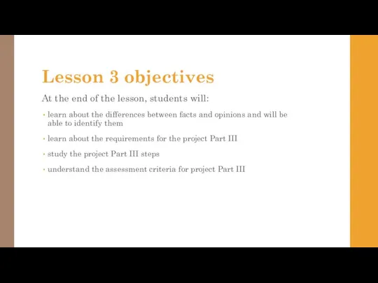 Lesson 3 objectives At the end of the lesson, students will: learn