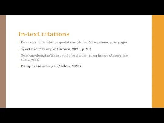 In-text citations Facts should be cited as quotations (Author's last name, year,