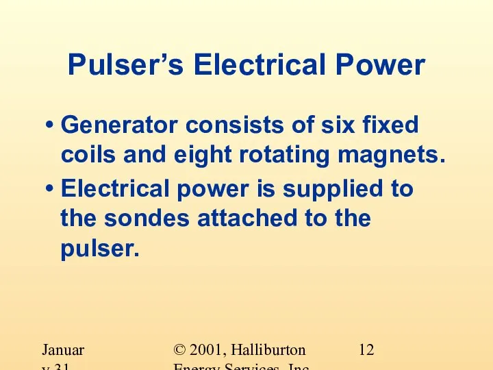 © 2001, Halliburton Energy Services, Inc. January 31, 2001 Pulser’s Electrical Power