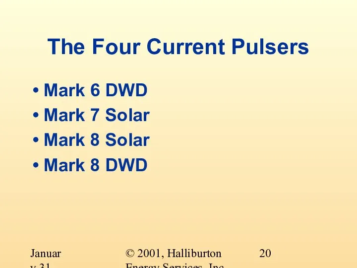 © 2001, Halliburton Energy Services, Inc. January 31, 2001 The Four Current