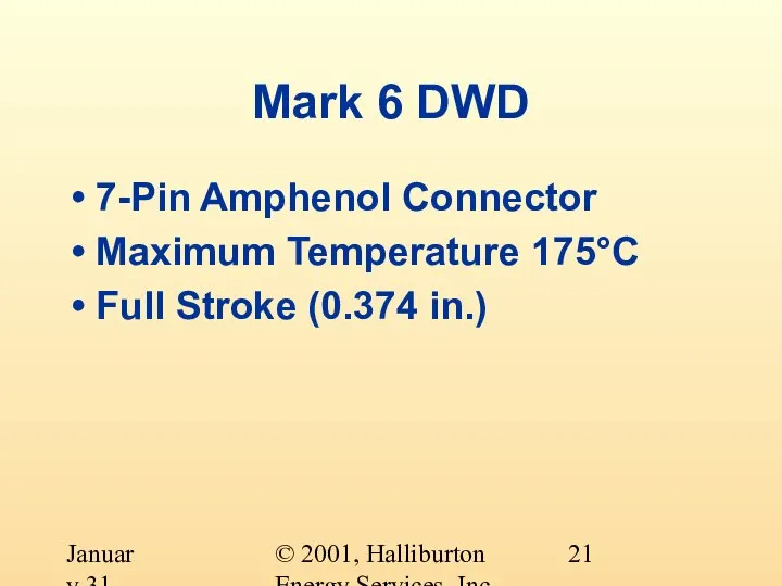 © 2001, Halliburton Energy Services, Inc. January 31, 2001 Mark 6 DWD