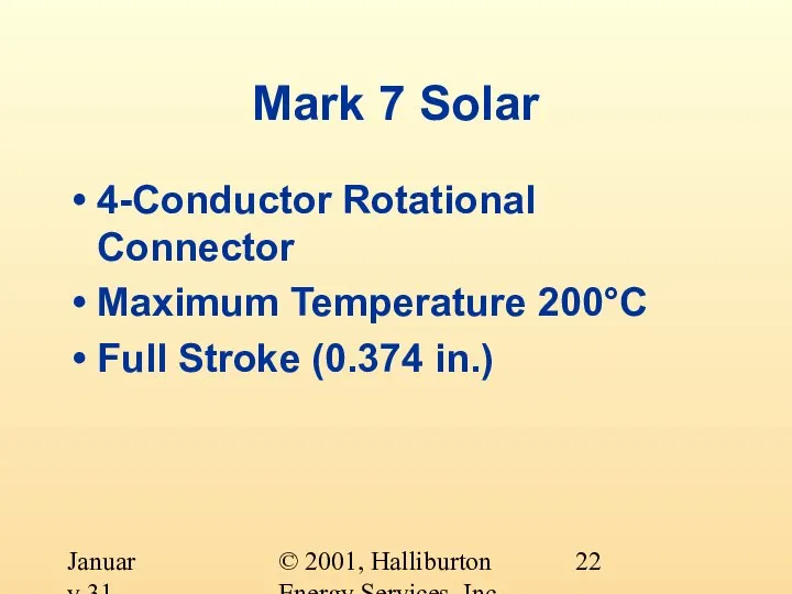 © 2001, Halliburton Energy Services, Inc. January 31, 2001 Mark 7 Solar