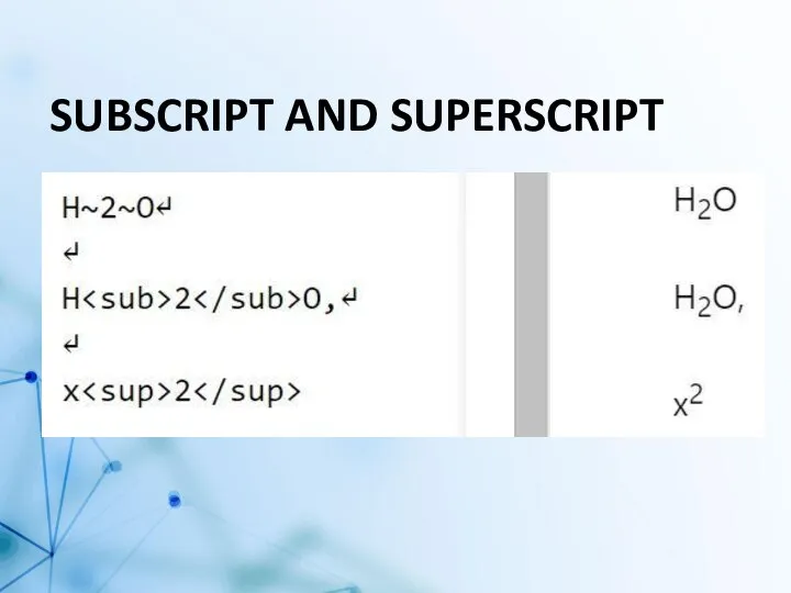 SUBSCRIPT AND SUPERSCRIPT