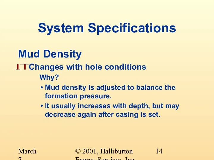 © 2001, Halliburton Energy Services, Inc. March 7, 2001 System Specifications Mud