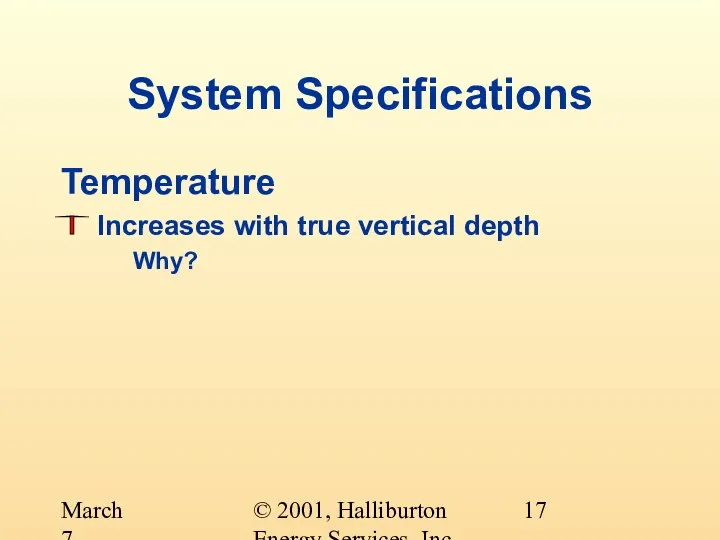 © 2001, Halliburton Energy Services, Inc. March 7, 2001 System Specifications Temperature