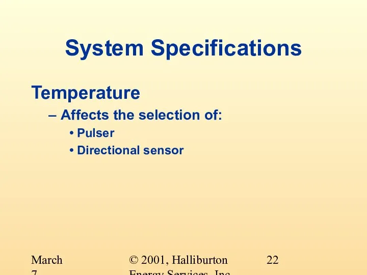© 2001, Halliburton Energy Services, Inc. March 7, 2001 System Specifications Temperature