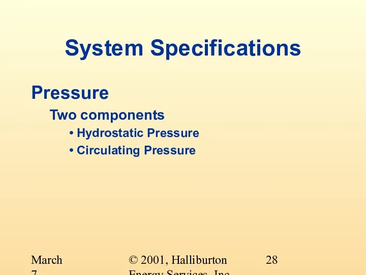 © 2001, Halliburton Energy Services, Inc. March 7, 2001 System Specifications Pressure