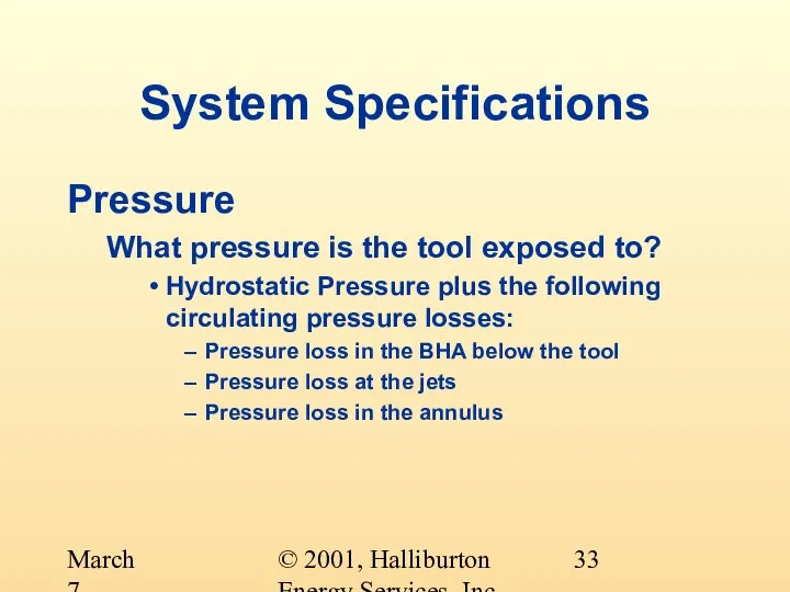 © 2001, Halliburton Energy Services, Inc. March 7, 2001 System Specifications Pressure
